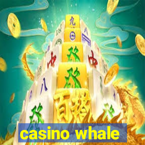 casino whale